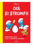 Oul si strumfii. Strumful fals si al o sutalea strumf