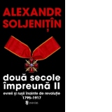 Doua secole impreuna vol 2  - Evreii si rusii inainte de revolutie 1795-1917