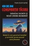 OZN - Conspiratia tacerii: Serviciile secrete si noua ordine mondiala