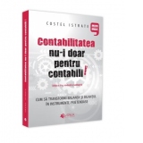 Contabilitatea nu-i doar pentru contabili. Editia a II-a, revazuta si adaugita