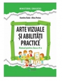 Arte vizuale si abilitati practice. Manual pentru clasa a II-a