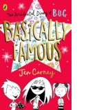 The Accidental Diary of B.U.G.: Basically Famous