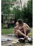 Si copiii copiilor lor