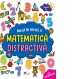 Invata in fiecare zi matematica distractiva 6+