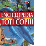 Enciclopedia pentru toti copiii