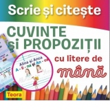 Scrie si citeste cuvinte si propozitii cu litere de mana