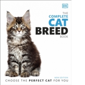 The Complete Cat Breed Book: Choose the Perfect Cat for You