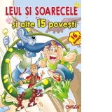 Leul si soarecele si alte 15 povesti