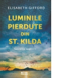 Luminile pierdute din st. Kilda. Speranta regasirii