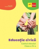 Educatie civica. Caietul elevului. Clasa a IV-a