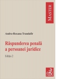 Raspunderea penala a persoanei juridice. Editia 2