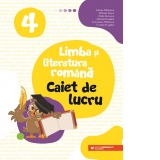 Limba si literatura romana. Caiet de lucru. Clasa a IV-a