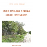 Studiu etnologic a imaginii satului contemporan