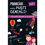 Provocari pentru pusti geniali. Dezlegam mistere si ne amuzam, 9 ani