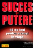 Succes si putere. 48 de legi pentru a reusi in viata