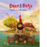 Onno & Ontje. Prieteni la catarama