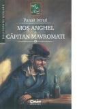 Mos Anghel. Capitan Mavromati