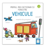 Primul meu dictionar cu ferestre: Vehicule