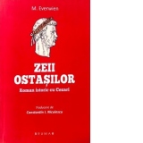 Zeii ostasilor. Roman istoric cu Cezari