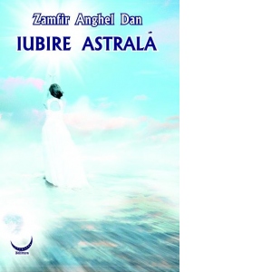 Iubire astrala. Poeme