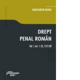 Drept penal roman. Volumul I. Articolul 1-52, 172-187