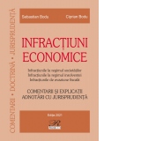 Infractiuni economice. Infractiunile la regimul societatilor. Infractiunile la regimul insolventei. Infractiunile de evaziune fiscala. Comentarii si explicatii - Adnotari cu jurisprudenta. Editia 2021