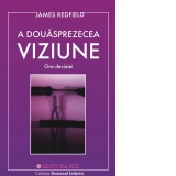 A douasprezecea viziune. Ora deciziei