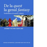 De la quest la genul fantasy. Simbolistica drumului initiatic