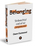 Belonging. Stravechiul cod al lui „impreuna”