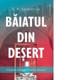 Baiatul din desert. O poveste adevarata bazata pe minciuni