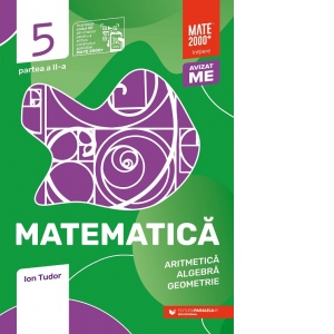 Matematica. Aritmetica, algebra, geometrie. Caiet de lucru. Clasa a V-a. Initiere. Partea a II-a