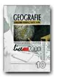 GEOGRAFIE. MANUAL PENTRU CLASA a X-a