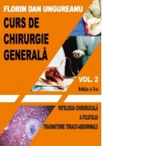 Curs de chirurgie generala. Volumul 2. Editia a 3-a. Patologia chirurgicala a ficatului. Traumatisme toraco-abdominale. Manual pentru studentii anilor IV si V