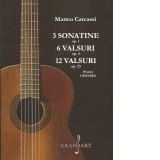 3 sonatine op. 1, 6 valsuri op. 4, 12 valsuri op. 23 pentru chitara