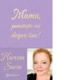 Mama, povesteste-mi despre tine!