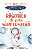 Rasoteca de prin stratosfera