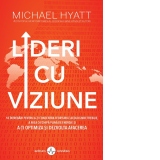 Lideri cu viziune. 10 intrebari pentru a-ti concentra eforturile acolo unde trebuie, a avea o echipa plina de energie si a-ti optimiza si dezvolta afacerea