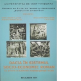 Dacia in sistemul socio-economic roman. Cu privire la atelierele mestesugaresti locale