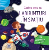 Cartea mea cu labirinturi in spatiu. 34 de labirinturi refolosibile + o carioca