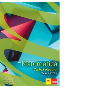 teza matematica clasa 8 sem 1 2019 Matematica. Cartea elevului. Clasa a VIII-a