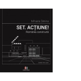 Set. Actiune! Romania construita