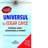 Universul lui Edgar Cayce. Calitatea vietii: alimentatia si mediul