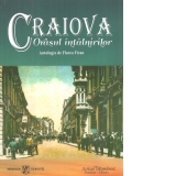 Craiova. Orasul intalnirilor