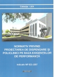 Normativ privind proiectarea de dispensare si policlinici pe baza exigentelor de performanta. Indicativ NP 021-1997