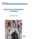 Muzeologia si muzeografia in Romania