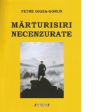 Marturisiri necenzurate