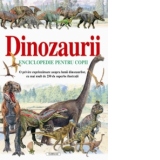 Dinozaurii - enciclopedie pentru copii