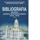 Bibliografia Revistei Biserica Ortodoxa Romana (1874-2014) Vol.I