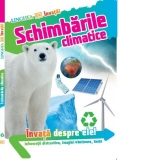 Invata! Schimbarile climatice. Informatii distractive, imagini uimitoare, teste