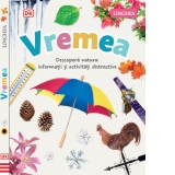 Vremea. Descopera natura. Informatii si activitati distractive